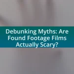 Debunking Myths: Are Found Footage Films Actually Scary?