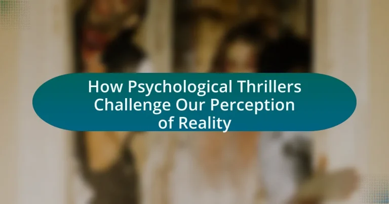 How Psychological Thrillers Challenge Our Perception of Reality