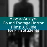 How to Analyze Found Footage Horror Films: A Guide for Film Students