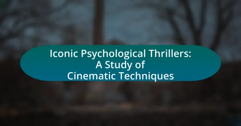 Iconic Psychological Thrillers: A Study of Cinematic Techniques