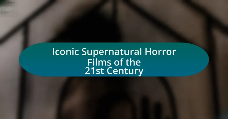 Iconic Supernatural Horror Films of the 21st Century