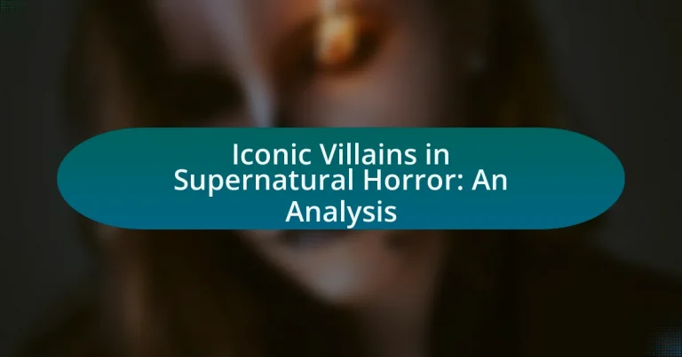 Iconic Villains in Supernatural Horror: An Analysis