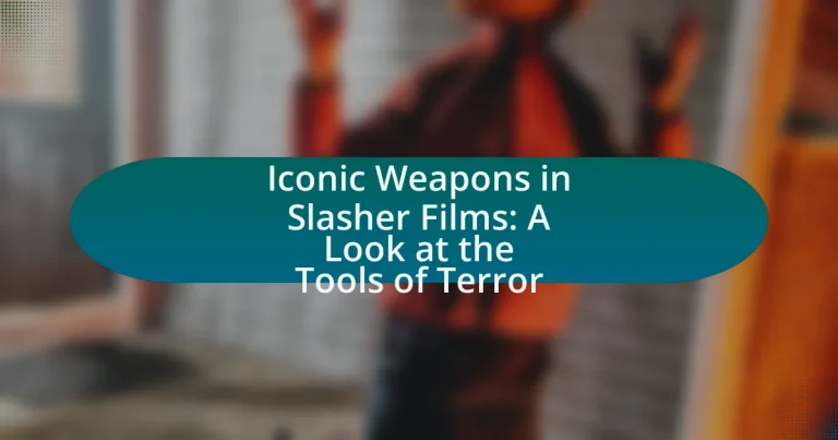Iconic Weapons in Slasher Films: A Look at the Tools of Terror
