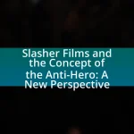 Slasher Films and the Concept of the Anti-Hero: A New Perspective