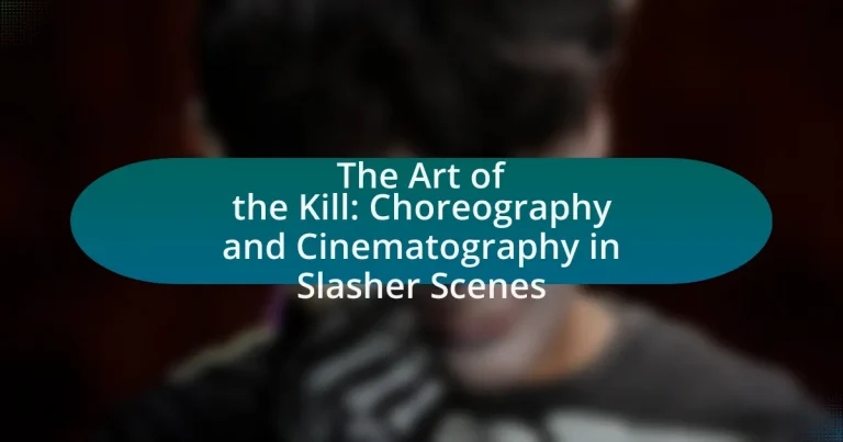 The Art of the Kill: Choreography and Cinematography in Slasher Scenes
