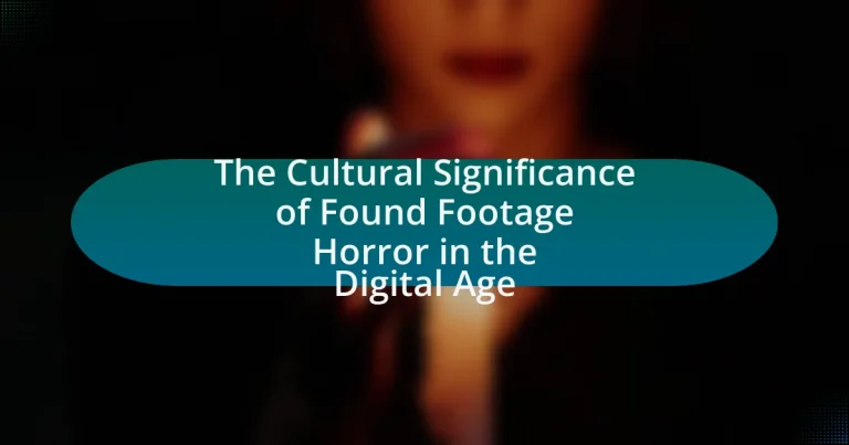 The Cultural Significance of Found Footage Horror in the Digital Age