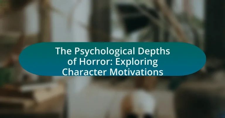 The Psychological Depths of Horror: Exploring Character Motivations