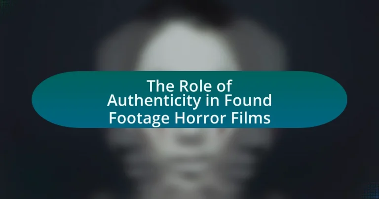 The Role of Authenticity in Found Footage Horror Films
