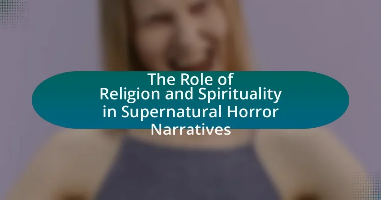The Role of Religion and Spirituality in Supernatural Horror Narratives