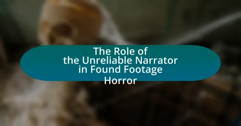 The Role of the Unreliable Narrator in Found Footage Horror