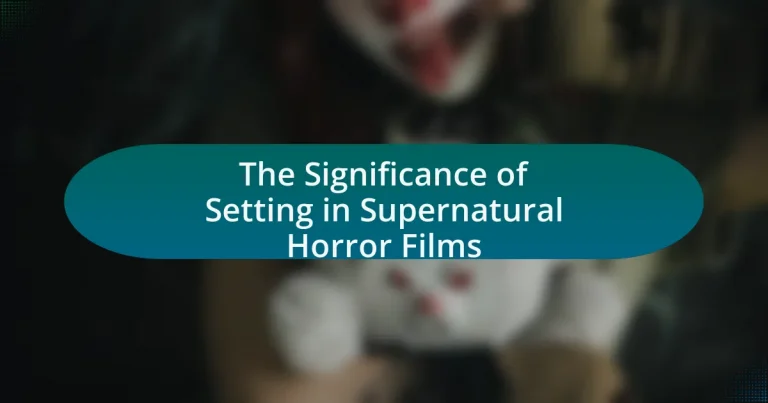The Significance of Setting in Supernatural Horror Films