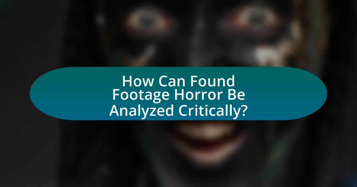 How Can Found Footage Horror Be Analyzed Critically?