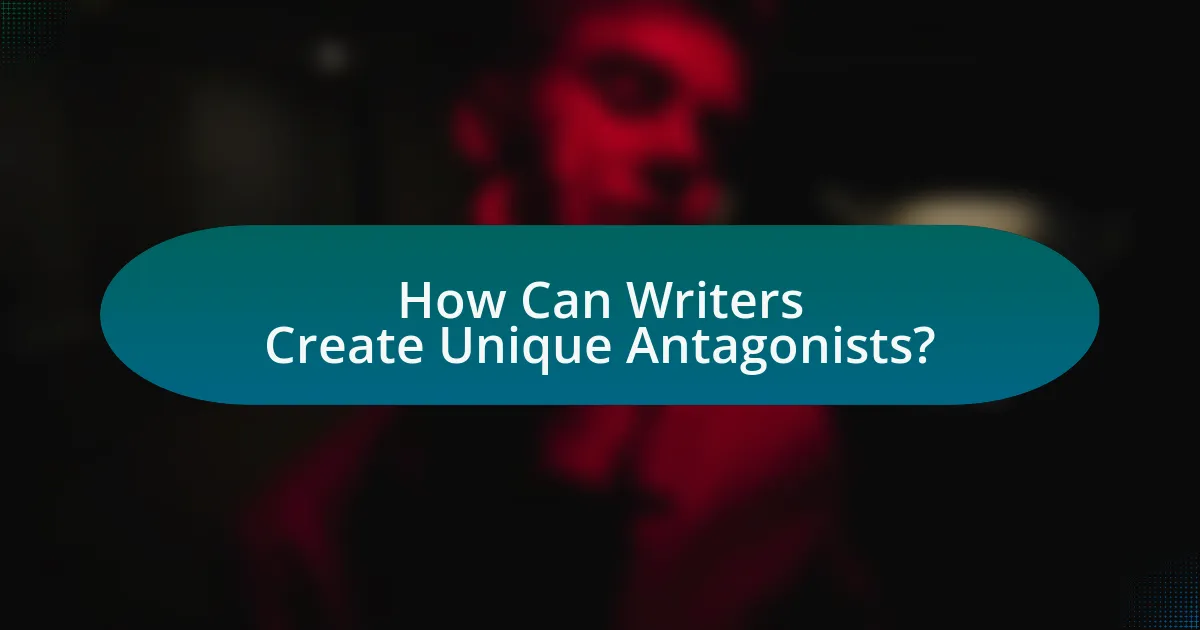How Can Writers Create Unique Antagonists?