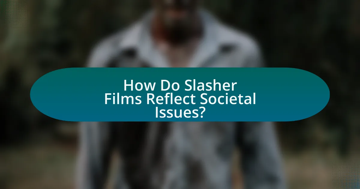 How Do Slasher Films Reflect Societal Issues?