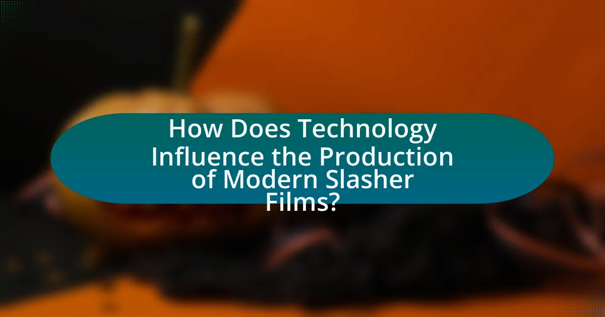 How Does Technology Influence the Production of Modern Slasher Films?