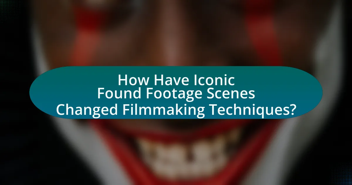How Have Iconic Found Footage Scenes Changed Filmmaking Techniques?