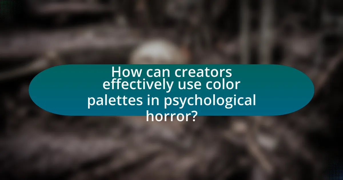 How can creators effectively use color palettes in psychological horror?
