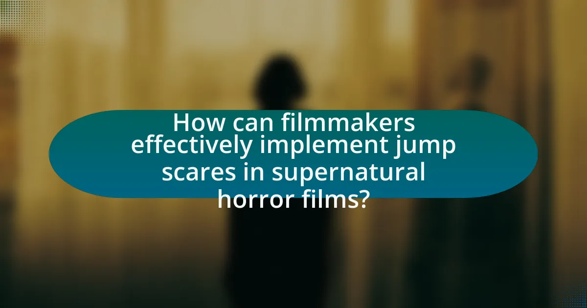 How can filmmakers effectively implement jump scares in supernatural horror films?