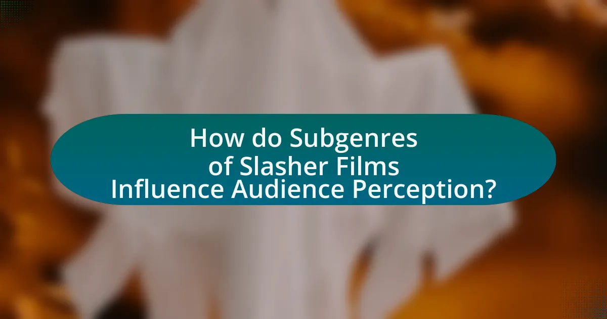 How do Subgenres of Slasher Films Influence Audience Perception?