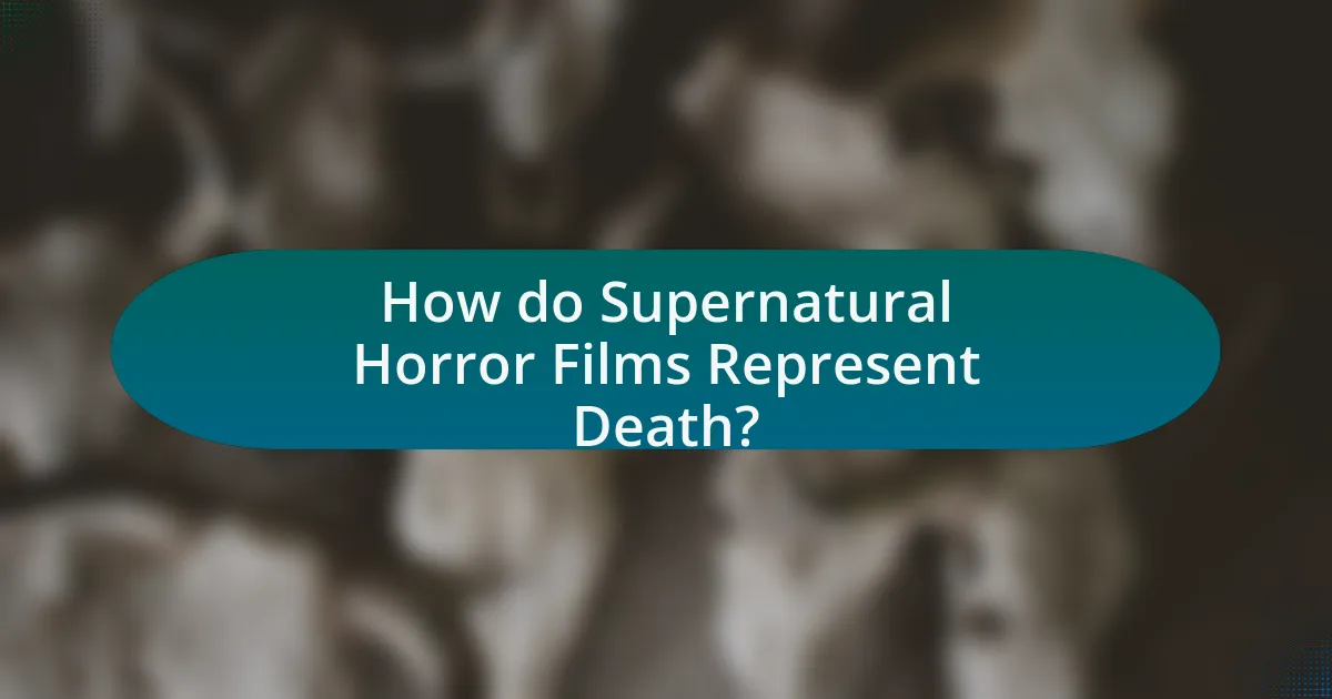 How do Supernatural Horror Films Represent Death?