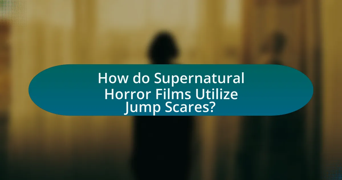 How do Supernatural Horror Films Utilize Jump Scares?
