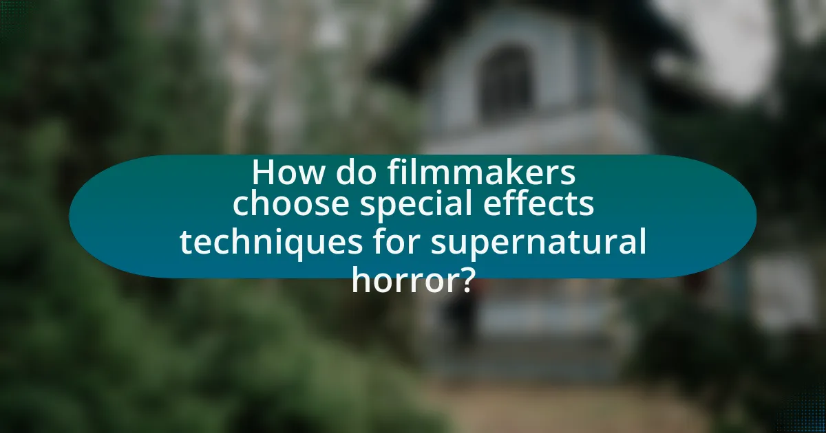 How do filmmakers choose special effects techniques for supernatural horror?