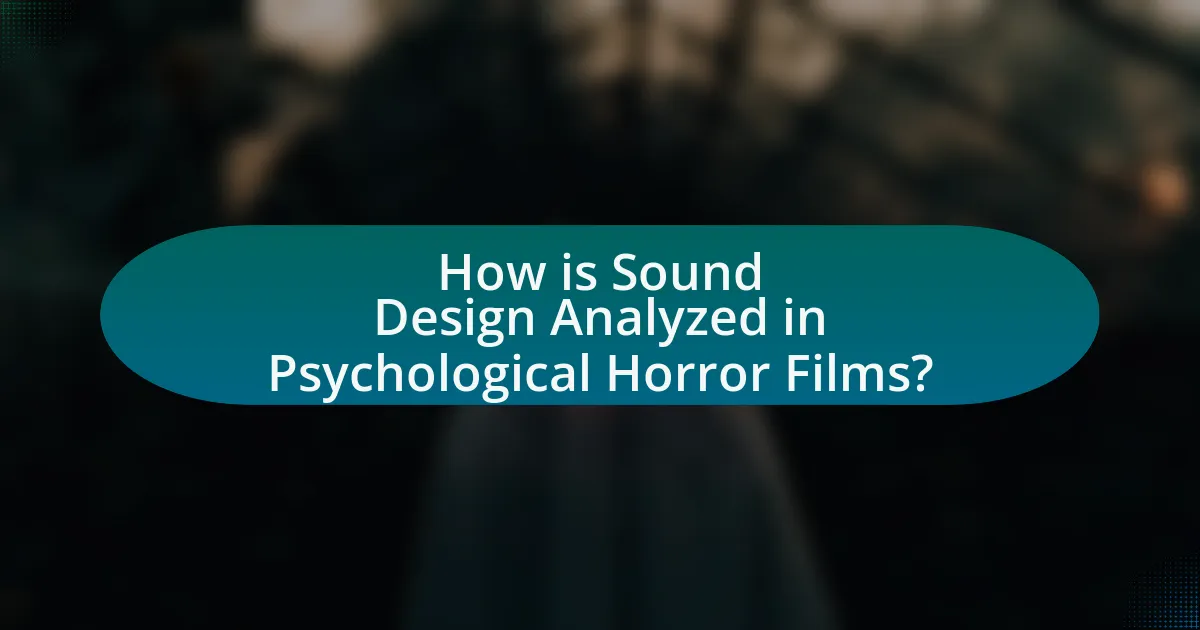 How is Sound Design Analyzed in Psychological Horror Films?