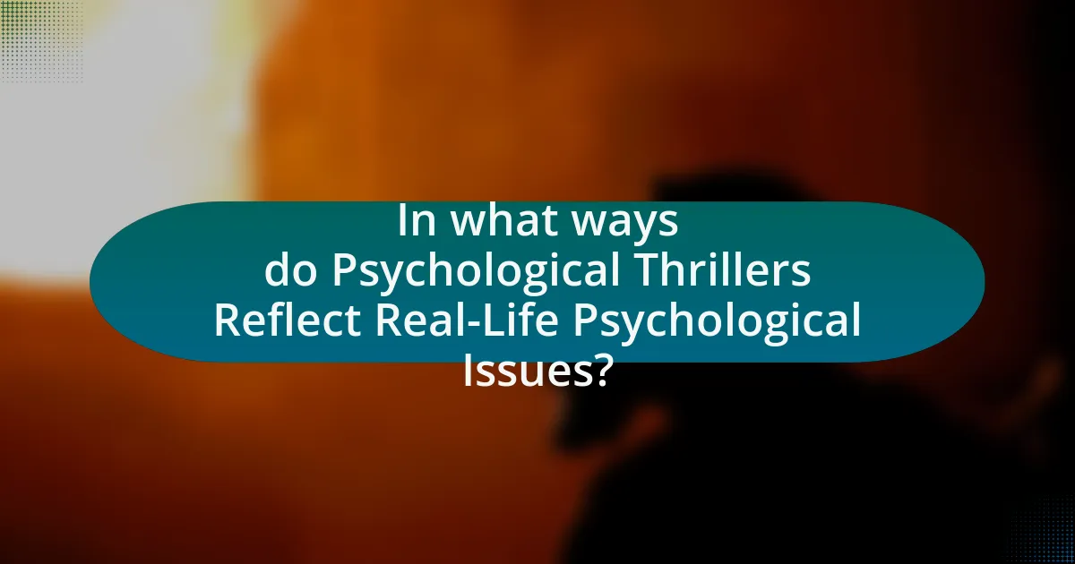 In what ways do Psychological Thrillers Reflect Real-Life Psychological Issues?