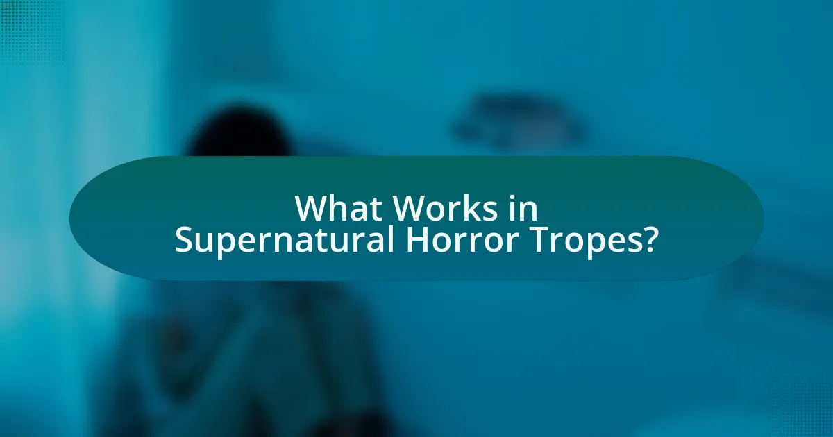 What Works in Supernatural Horror Tropes?