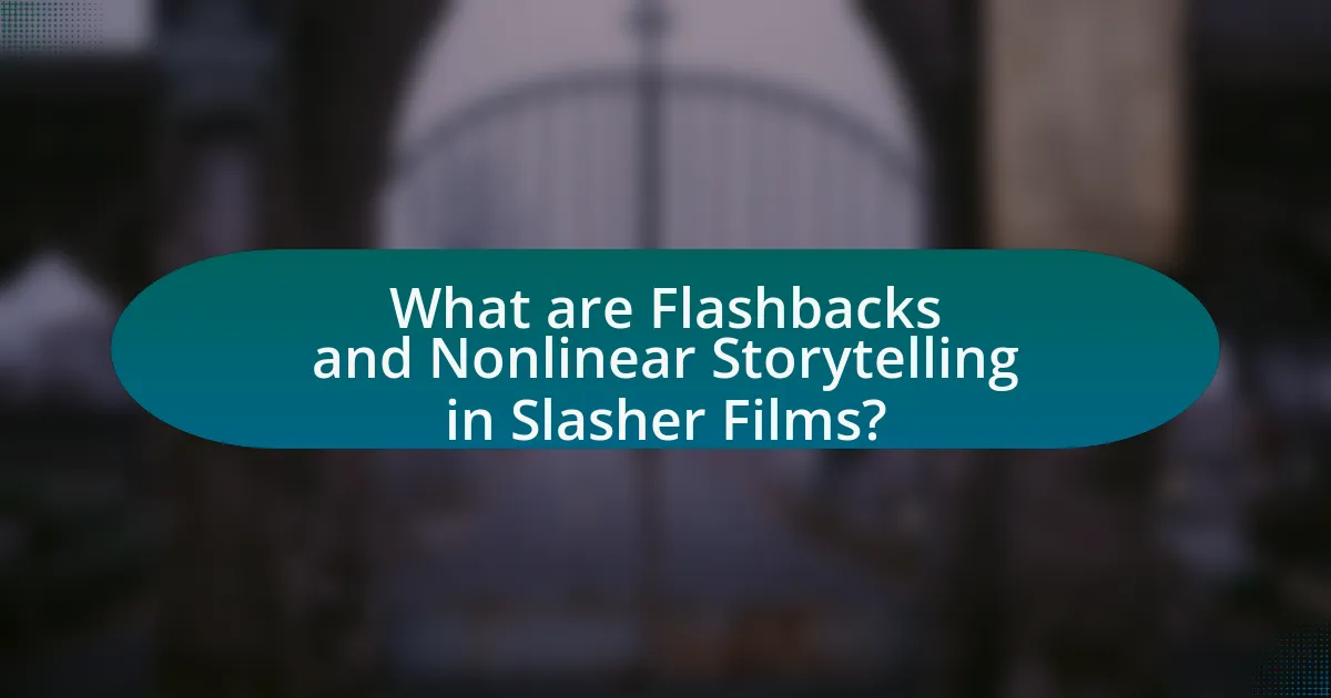 What are Flashbacks and Nonlinear Storytelling in Slasher Films?