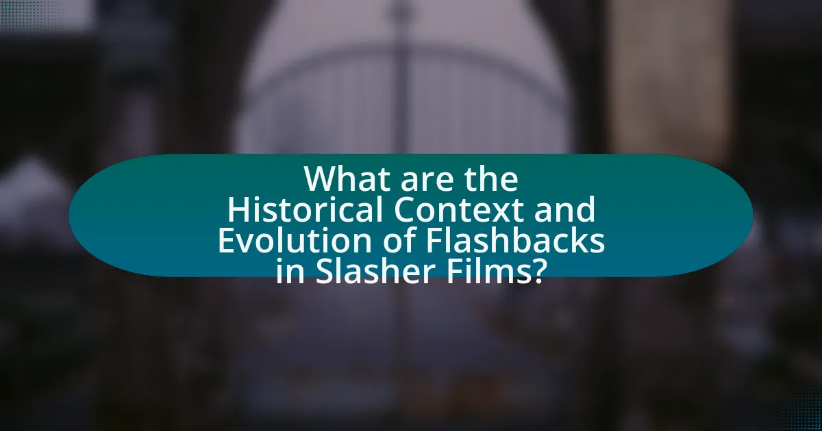 What are the Historical Context and Evolution of Flashbacks in Slasher Films?