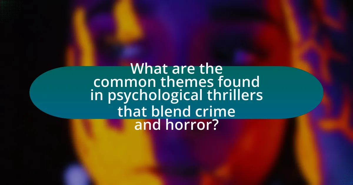 What are the common themes found in psychological thrillers that blend crime and horror?