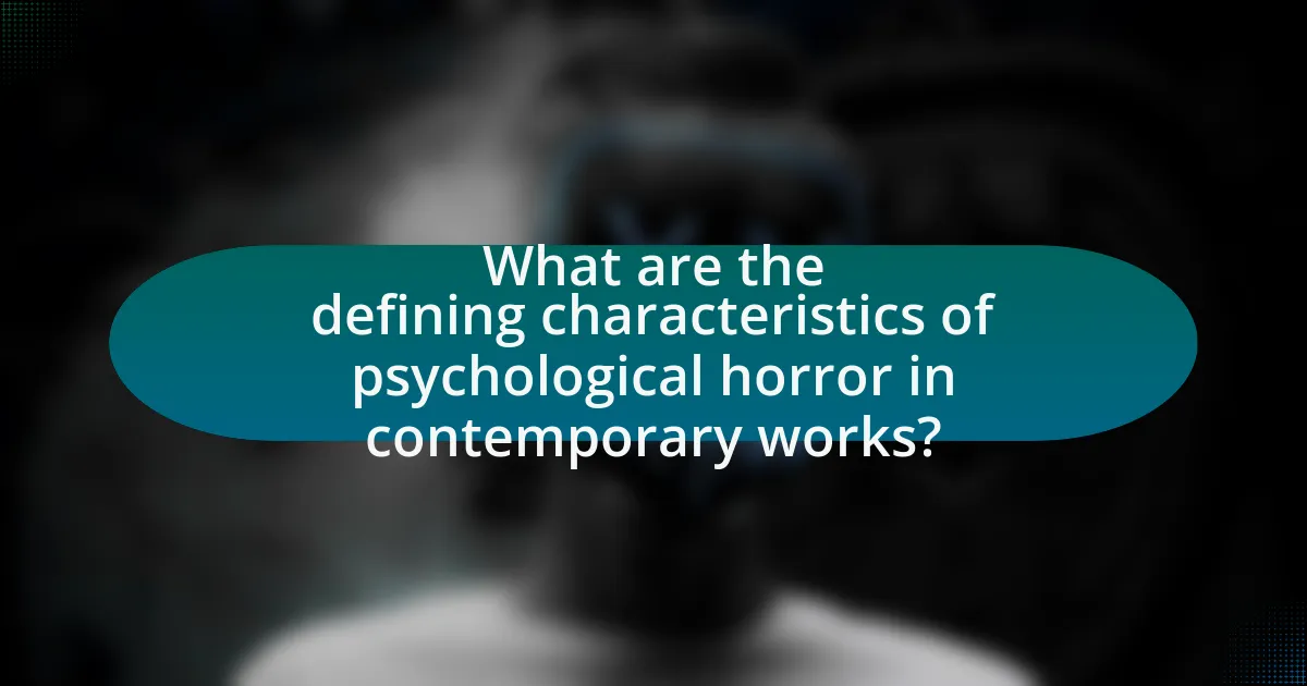 What are the defining characteristics of psychological horror in contemporary works?