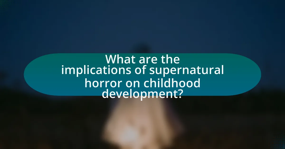 What are the implications of supernatural horror on childhood development?