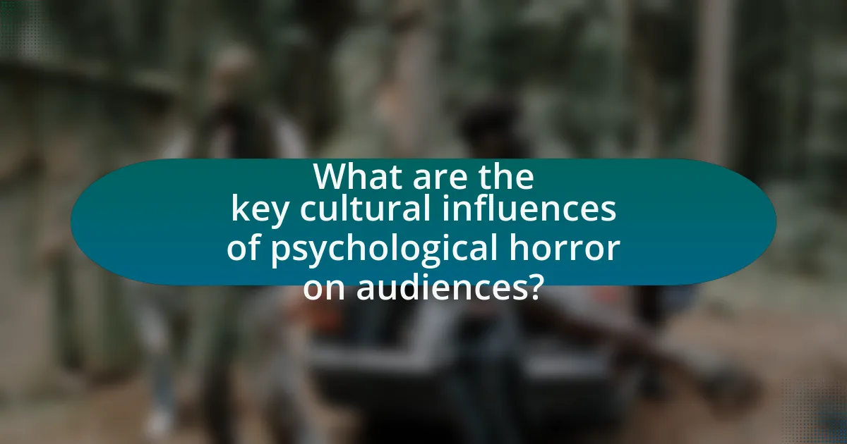 What are the key cultural influences of psychological horror on audiences?