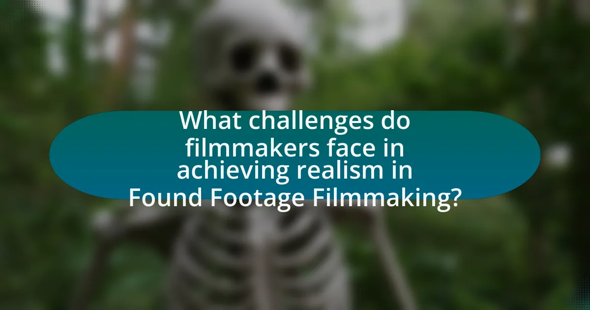 What challenges do filmmakers face in achieving realism in Found Footage Filmmaking?
