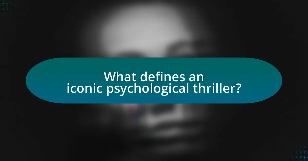 What defines an iconic psychological thriller?