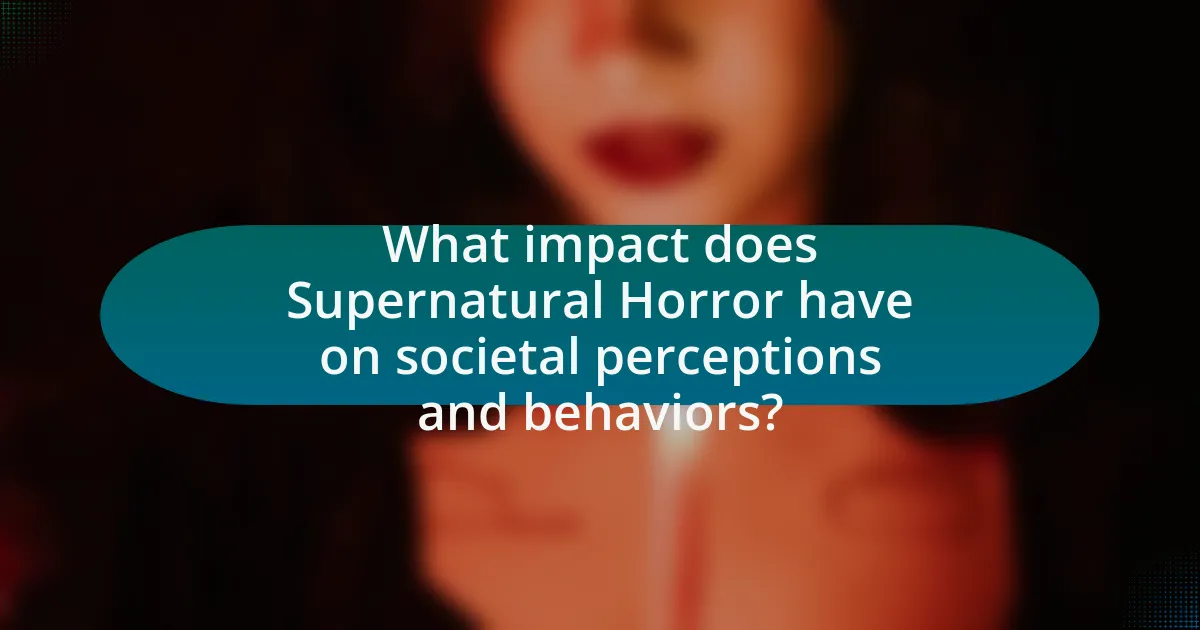 What impact does Supernatural Horror have on societal perceptions and behaviors?