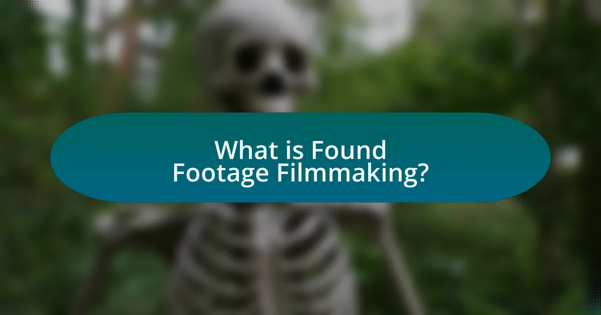 What is Found Footage Filmmaking?