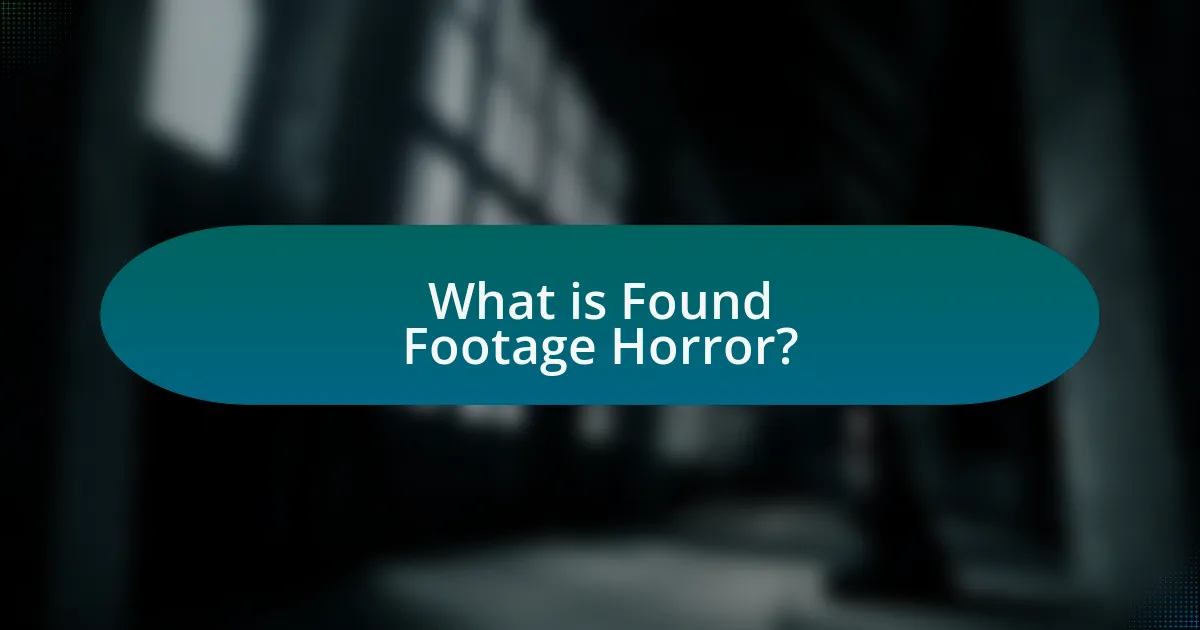 What is Found Footage Horror?