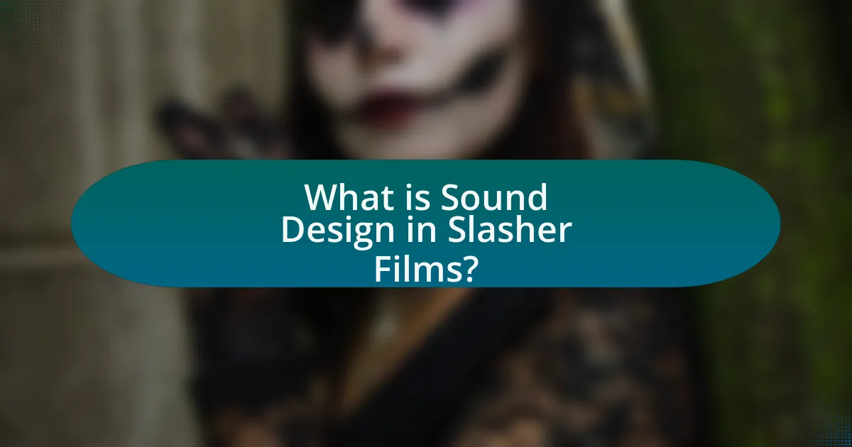What is Sound Design in Slasher Films?