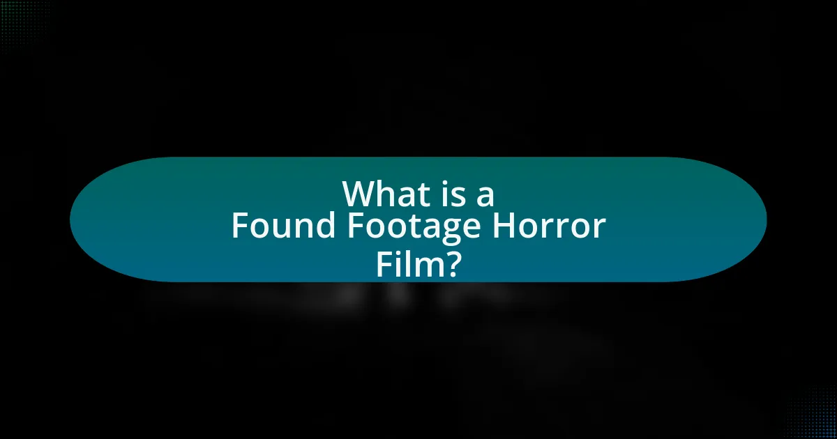 What is a Found Footage Horror Film?