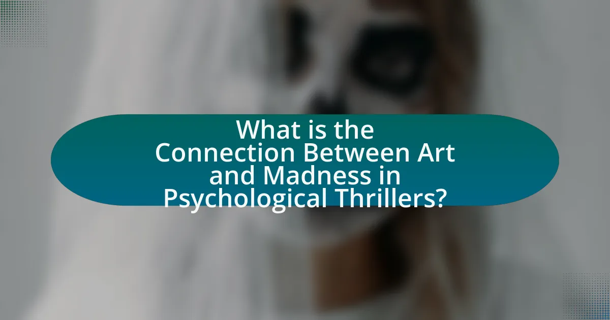 What is the Connection Between Art and Madness in Psychological Thrillers?