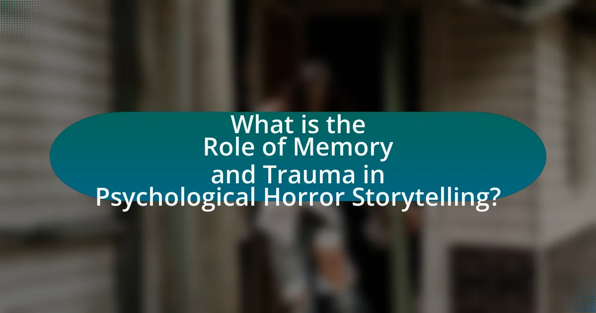 What is the Role of Memory and Trauma in Psychological Horror Storytelling?
