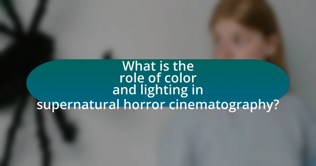 What is the role of color and lighting in supernatural horror cinematography?