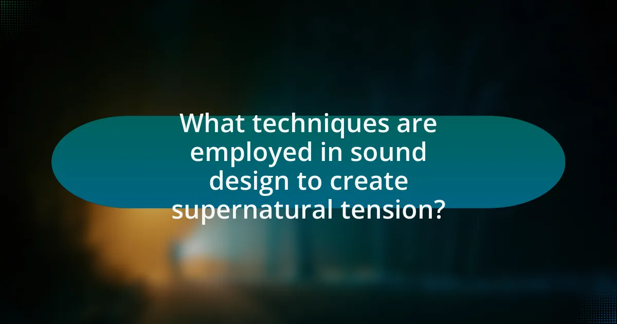 What techniques are employed in sound design to create supernatural tension?