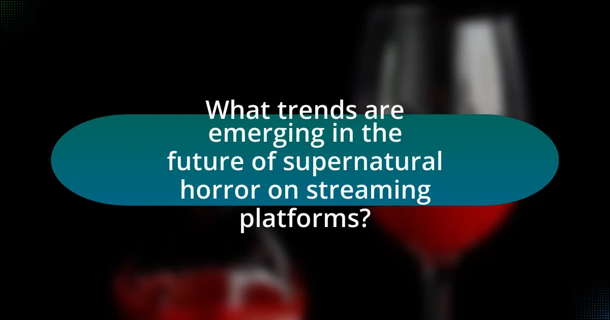What trends are emerging in the future of supernatural horror on streaming platforms?